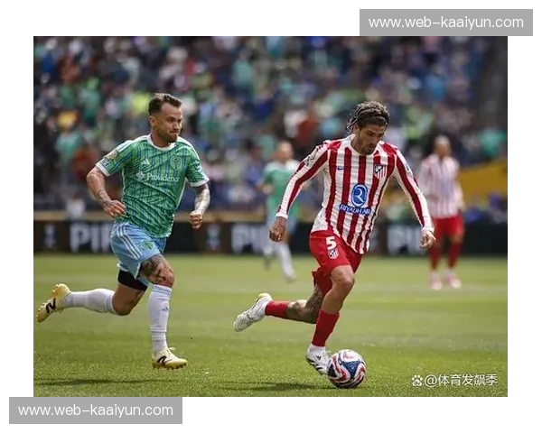 马竞客场传球成功率79% 中场控制力不足致比赛被动